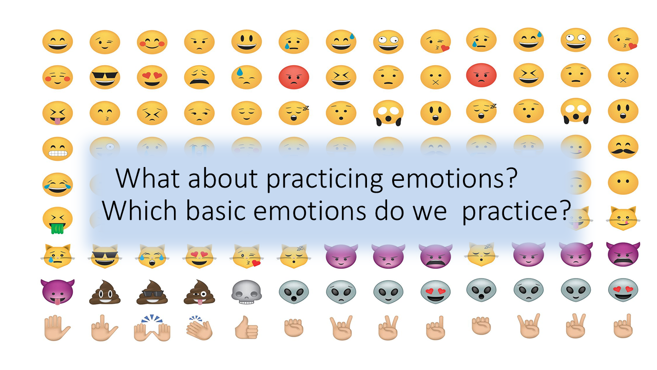 What about practicing emotions? 152